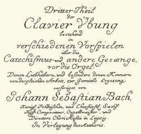 The title page of the third part of the Clavier-Übung, one of the few works by Bach that was published during his lifetime