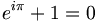 e^{i \pi} +1 = 0 \,