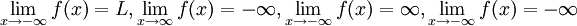  \lim_{x \to -\infty}f(x) = L, \lim_{x \to \infty}f(x) = -\infty, \lim_{x \to -\infty}f(x) = \infty, \lim_{x \to -\infty}f(x) = -\infty