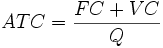 ATC=\frac{FC + VC}{Q}