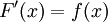 F'(x) = f(x)\,