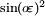 \scriptstyle{\sin(o\!\varepsilon)^2}\;\!