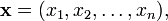 \mathbf{x} = (x_1, x_2, \ldots, x_n),