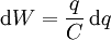  \mathrm{d}W = \frac{q}{C}\,\mathrm{d}q 