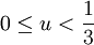 0 \le u < \frac13