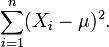 \sum_{i=1}^n (X_i-\mu)^2. \,\!