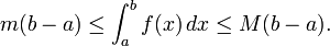  m(b - a) \leq \int_a^b f(x) \, dx \leq M(b - a). 