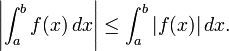 \left| \int_a^b f(x) \, dx \right| \leq \int_a^b | f(x) | \, dx. 