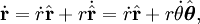 \dot\mathbf{r} =\dot r \hat\mathbf{r} + r \dot\hat\mathbf{r}
=\dot r \hat{\mathbf{r}} + r \dot\theta \hat{\boldsymbol\theta},