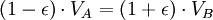 (1-\epsilon)\cdot V_A=(1+\epsilon)\cdot V_B