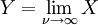 Y = \lim_{\nu \to \infty} X