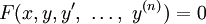 F(x,y,y',\ \dots,\ y^{(n)})=0