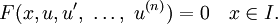 F(x,u,u',\ \dots,\ u^{(n)})=0 \quad x \in I.