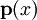 \mathbf{p}(x)