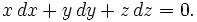  x \, dx + y \, dy + z \, dz = 0.