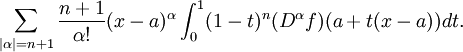 \sum_{|\alpha|=n+1}\frac{n+1}{\alpha!} (x-a)^\alpha \int_0^1 (1-t)^n (D^\alpha f)(a+t(x-a))dt.