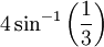 4\sin^{-1}\left({1\over 3}\right)