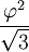 \frac{\varphi^2}{\sqrt 3}