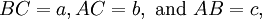  BC=a, AC=b, \text{ and } AB=c, \!