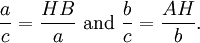  \frac{a}{c}=\frac{HB}{a} \mbox{ and } \frac{b}{c}=\frac{AH}{b}.\,