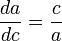 \frac {da}{dc} = \frac {c}{a}