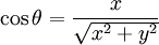 \cos \theta = \frac{x}{\sqrt{x^2 + y^2}}