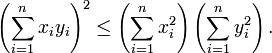 \left(\sum_{i=1}^n x_i y_i\right)^2\leq \left(\sum_{i=1}^n x_i^2\right) \left(\sum_{i=1}^n y_i^2\right).