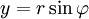 y = r \sin \varphi