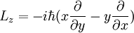 L_z = -i\hbar (x {\partial\over \partial y} - y {\partial\over \partial x})