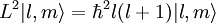  L^2 | l, m \rang = {\hbar}^2 l(l+1) | l, m \rang 