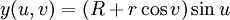 y(u, v) =  (R + r \cos{v}) \sin{u} \, 