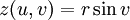 z(u, v) =  r \sin{v} \, 