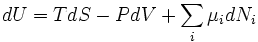 dU=TdS-PdV + \sum_i \mu_i dN_i\,