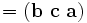 =(\mathbf{b}\ \mathbf{c}\ \mathbf{a})