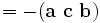 =-(\mathbf{a}\ \mathbf{c}\ \mathbf{b})