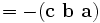 =-(\mathbf{c}\ \mathbf{b}\ \mathbf{a})