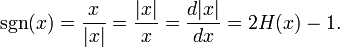 \sgn(x) = \frac{x}{|x|} = \frac{|x|}{x} = \frac{d{|x|}}{d{x}} = 2H(x)-1. 