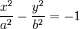 {x^2\over a^2}-{y^2\over b^2}=-1 \ 