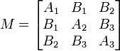 M=\begin{bmatrix}A_1 & B_1 & B_2\\B_1 & A_2 & B_3\\B_2&B_3&A_3\end{bmatrix}