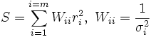  S = \sum_{i=1}^{i=m} W_{ii}r_i^2,\ W_{ii}=\frac{1}{\sigma^2_i} 