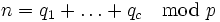 n = q_1 + \ldots + q_c \mod p