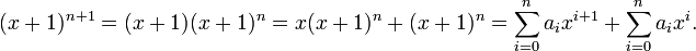  (x+1)^{n+1} = (x+1)(x+1)^n = x(x+1)^n + (x+1)^n = \sum_{i=0}^n a_i x^{i+1} + \sum_{i=0}^n a_i x^i.