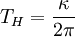 T_H = \frac{\kappa}{2 \pi}\,