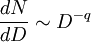  \frac{d N}{d D} \sim D^{-q}