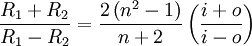 \frac{R_1+R_2}{R_1-R_2}=\frac{2 \left( n^2-1 \right)}{n+2}\left( \frac{i+o}{i-o}\right)