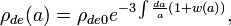 \rho_{de}(a)= \rho_{de0}e^{-3\int\frac{da}{a}\left(1+w(a)\right)},