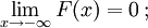 \lim_{x\rightarrow -\infty} F(x)=0\,;