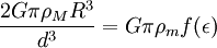 \frac{2 G \pi \rho_M R^3}{d^3} = G \pi \rho_m f(\epsilon)