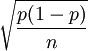 \sqrt{\frac{p(1-p)}{n}}