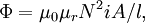 \displaystyle \Phi = \mu_0\mu_rN^2iA/l,